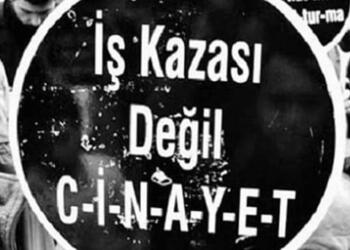 Agirî’de iş cinayeti