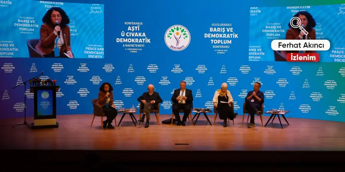 Uluslararası Barış ve Demokratik Toplum Konferansı’ndan notlar (1)