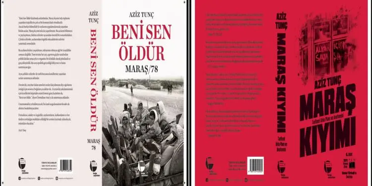 Aziz Tunç’un Mereş katliamına dair kitapları yeniden basıldı