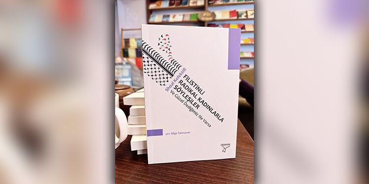‘Filistinli Radikal Kadınlarla söyleşiler’ kitabı çıktı