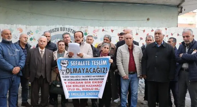Emeklilerden bütçe açıklaması: Sefalete teslim olmayacağız